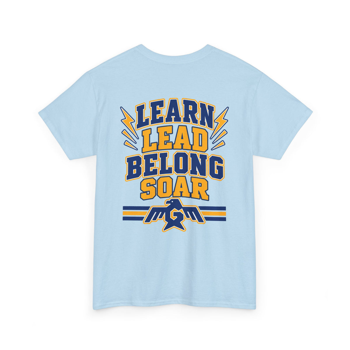 We Are Gardiner Thunderbirds - Learn Lead Belong Soar Unisex Cotton Tee Shirt