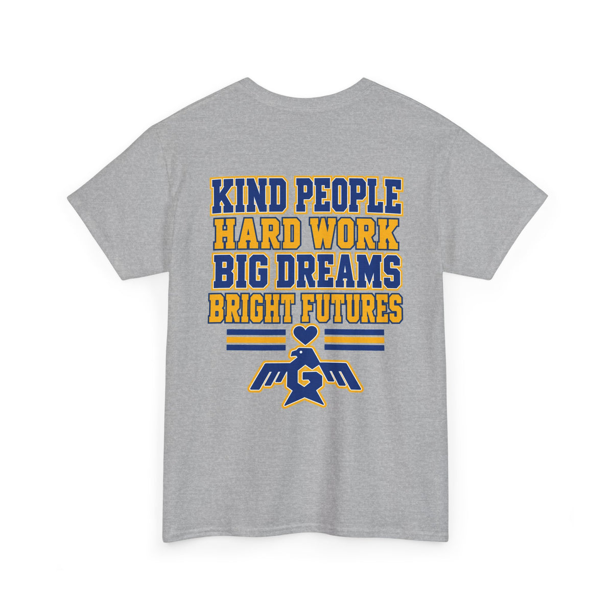 Gardner Elementary Kind People, Hard Work, Big Dreams, Bright Futures Unisex Adult Shirt